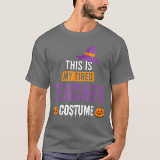 This is My Tired Teacher Scary Halloween Costume M T-Shirt