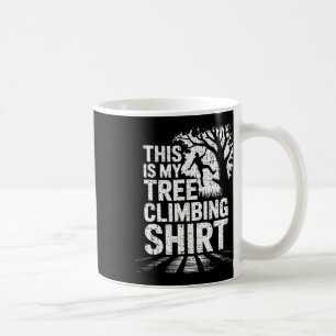 This Is My Tree Climbing Shirt Arborist Mens Tree Coffee Mug