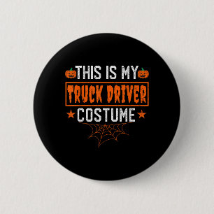This is My Truck Driver Costume Funny Halloween 6 Cm Round Badge
