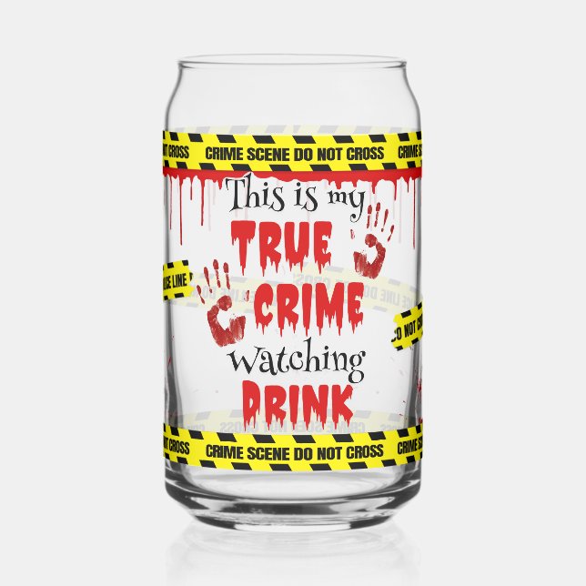 This Is My True Crime Watching Drink Can Glass (Left)