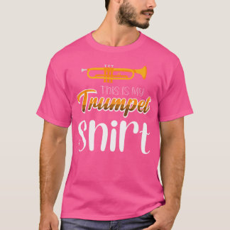 This Is My Trumpet Shirt