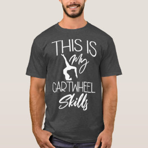 This Is My twheel Skills Funny twheel Gymnastics L T-Shirt