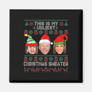 This Is My Ugliest Christmas Anti-Biden  Fun Xmas  Magnet