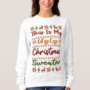 This Is My Ugly Christmas Sweater