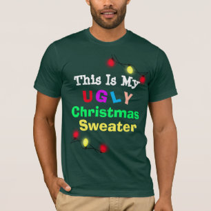 This is my Ugly Christmas Sweater Humourous tshirt