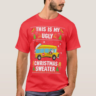 This Is My Ugly Sweater Christmas School Bus Drive