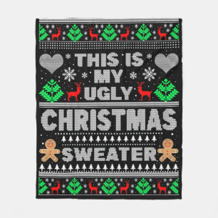 This Is My Ugly Sweater Funny Christmas Fleece Blanket