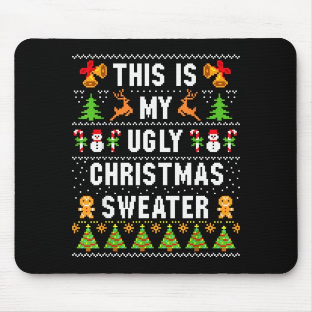 This Is My Ugly Sweater Funny Christmas Short Slee Mouse Pad (Front)