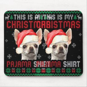 This Is My Ugly Xmas Pajama Chihuahua Dog T Shirt  Mouse Pad