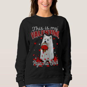 This Is My Valentine Pajama American Eskimo Dog Sweatshirt