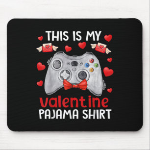 This Is My Valentine Pajama Gamer Video Games Vale Mouse Pad