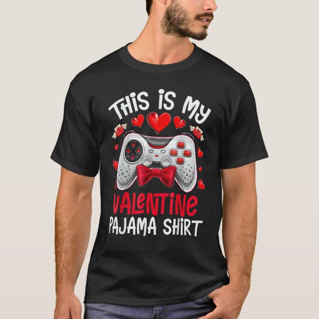 This Is My Valentine Pajama Gamer Video Games Vale T-Shirt (Front)