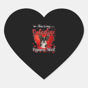 This Is My Valentine Pajama Shirt Boston Terrier Heart Sticker