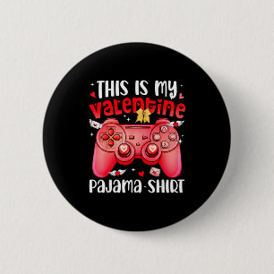 This Is My Valentine Pajama Video Games Gamer Boy  6 Cm Round Badge
