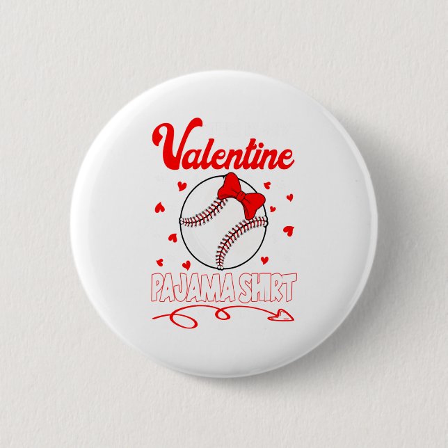 This Is My Valentines Baseball Pajama For Kids Boy 6 Cm Round Badge (Front)