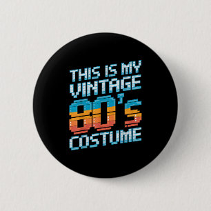 This Is My Vintage 80s Costume 1980s Fashion Retro 6 Cm Round Badge