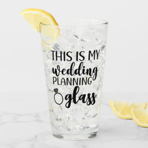 This is my Wedding Planning Bride to be funny Glass