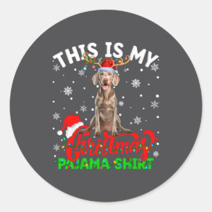 This Is My Weimaraner Dog Ugly Christmas Pajama Sw Classic Round Sticker