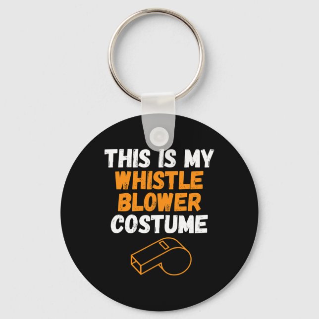 This Is My Whistle Blower Costume  Key Ring (Front)
