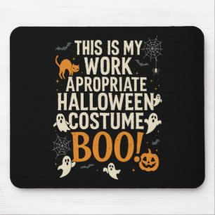 This Is My Work Appropriate Costume Mouse Pad