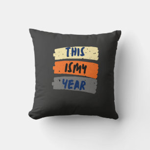 This Is My Year Retro Typography Inspirational Th Cushion