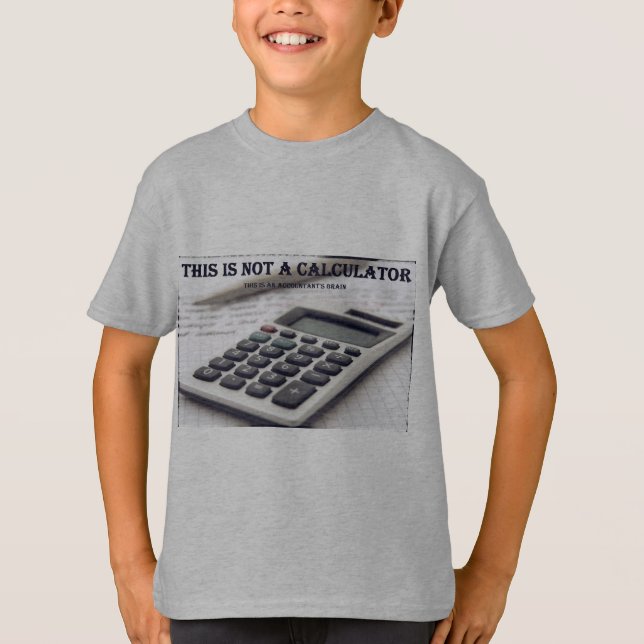 "This Is Not a Calculator" T-Shirt (Front)