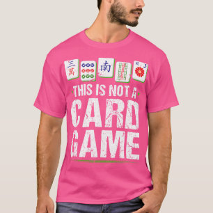 This Is Not A d Game Mahjong Tile Mah Jong T-Shirt