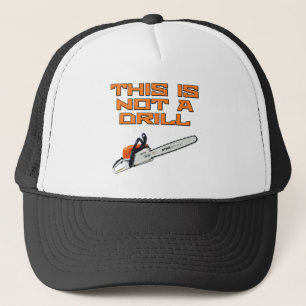 This is not a Drill Trucker Hat