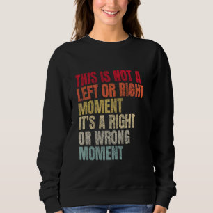 This is Not a Left or Right Moment Senator Cory Bo Sweatshirt