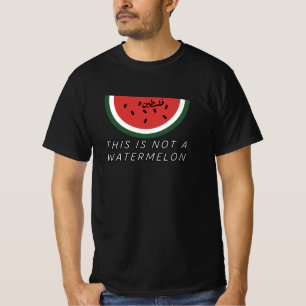 This is Not a Watermelon - Palestine watermelon T-Shirt