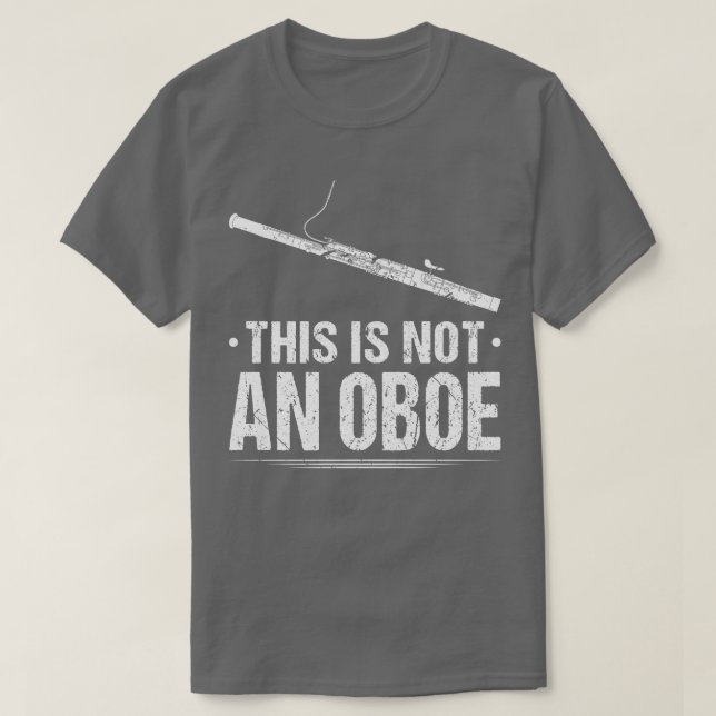 This Is Not An Oboe Bassoon Player Bassoonist Funn T-Shirt (Design Front)