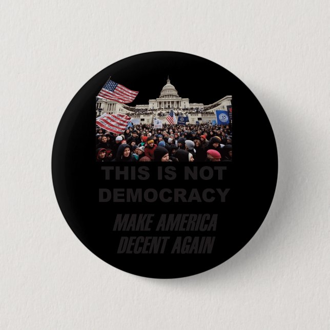 This Is Not Democracy  6 Cm Round Badge (Front)