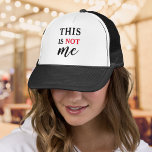 This is NOT me | Trendy Humourous Typography Funny Trucker Hat<br><div class="desc">In a world where labels are everywhere and identity is constantly questioned, this Hat makes a bold, humourous statement: This is Not Me. But what does it really mean? Is it a playful denial, a deeper reflection on self-perception, or just a cheeky way to confuse the world around you? This...</div>
