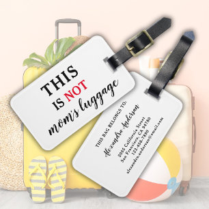 This Is Not Mum's Luggage Funny Travel Tag