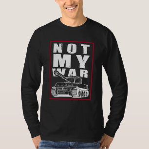 This is not my war outfit with anti war slogan T-Shirt