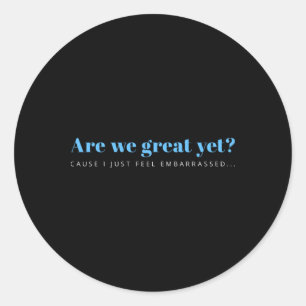 This Is Not Normal Anti-trump Designs Uni-adults B Classic Round Sticker