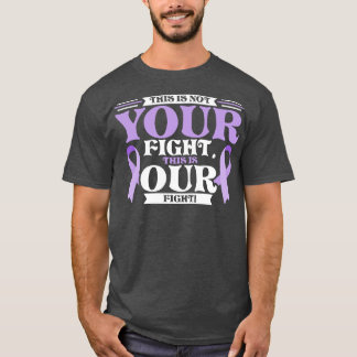 This is not YOUR fight this is OUR fight T-Shirt