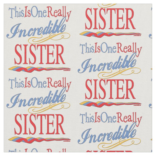 This Is One Really Incredible Sister Gift Fabric (Close Up)
