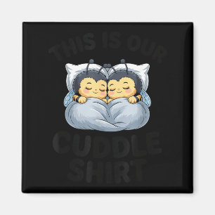 This Is Our Cuddle Shirt Cute Bumble Bee Couple  Magnet