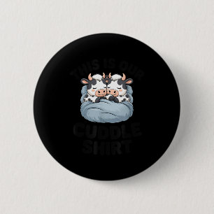 This Is Our Cuddle Shirt Cute Cow Couple Matching  6 Cm Round Badge