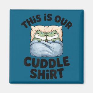 This Is Our Cuddle Shirt Cute Frog Couple  Magnet