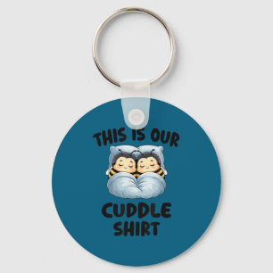 This Is Our Cuddle Shirt Cute Snuggly Bee Couple Key Ring