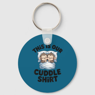 This Is Our Cuddle Shirt Sleeng Monkey Couple  Key Ring