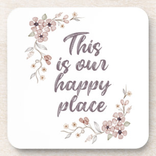 This Is Our Happy Place  Coaster