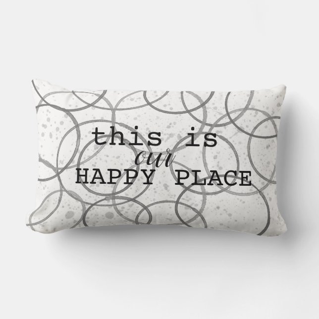 this is our happy place grey and white modern art  lumbar cushion (Front)