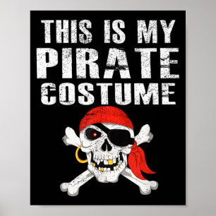 This Is Pirate Costume Funny Vintage Halloween Poster