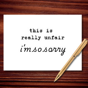 This Is Really Unfair I’m So Sorry Sympathy Card