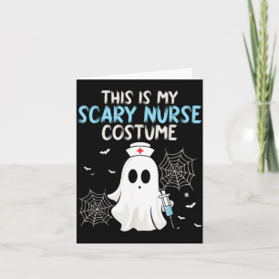 This Is Scary Nurse Costume - Halloween Spooky Card
