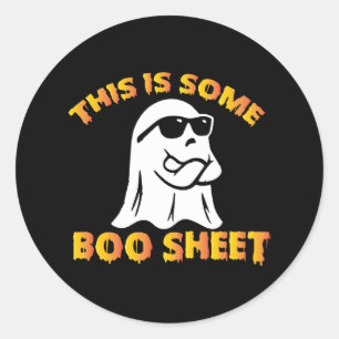 This is some boo sheet classic round sticker