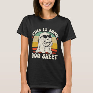 This Is Some Boo Sheet Cool Ghost Fun Halloween Co T-Shirt